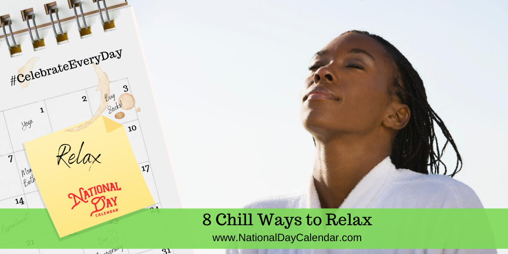 8 Chill Ways to Relax
