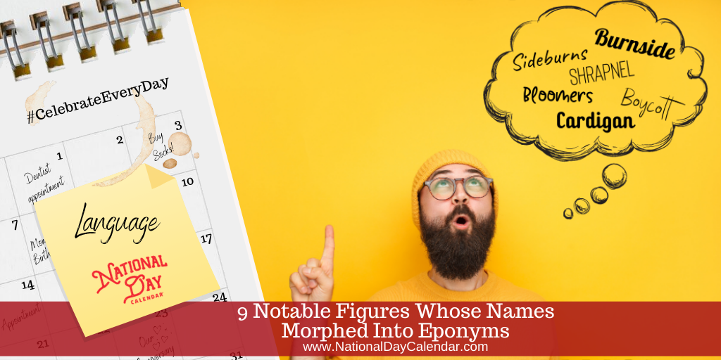 9 Notable Figures Whose Names Morphed into Eponyms